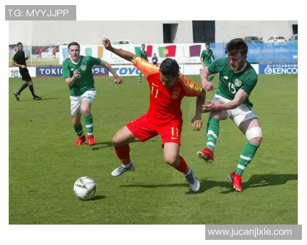 国奥队与爱尔兰精彩对决全场录像回放及精彩瞬间分析